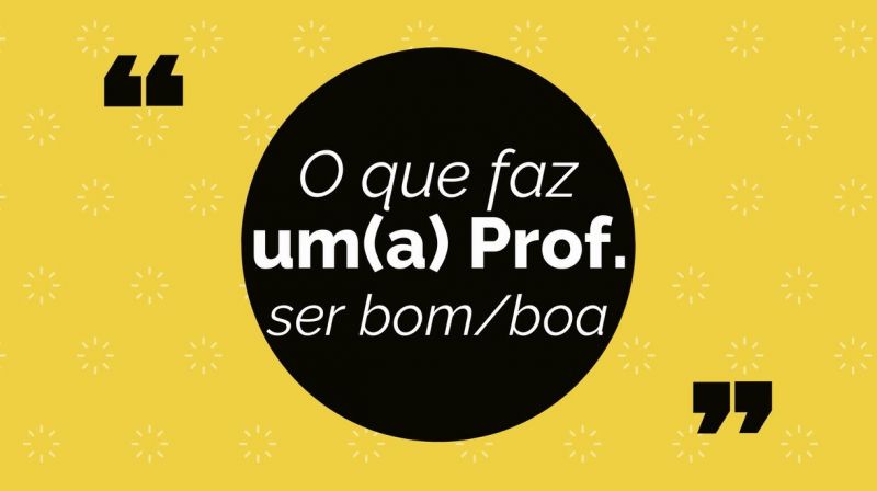 Foto da notícia: O que faz um(a) professor(a) bom/boa