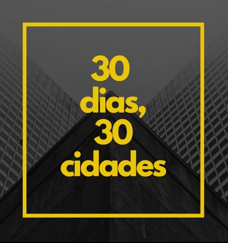 Foto da notícia: Série 30 dias, 30 cidades - Teaser